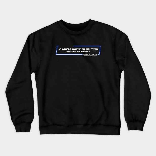 EP3 - ASW - Enemy - Quote Crewneck Sweatshirt by LordVader693